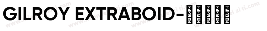 GILROY EXTRABOID字体转换